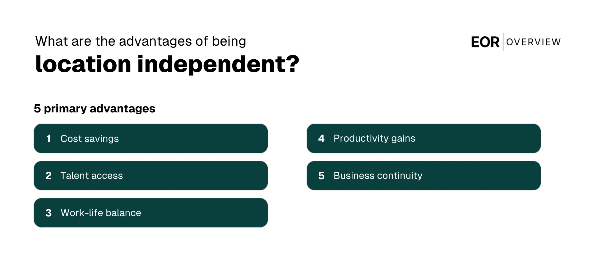 The Advantages of Being Location Independent