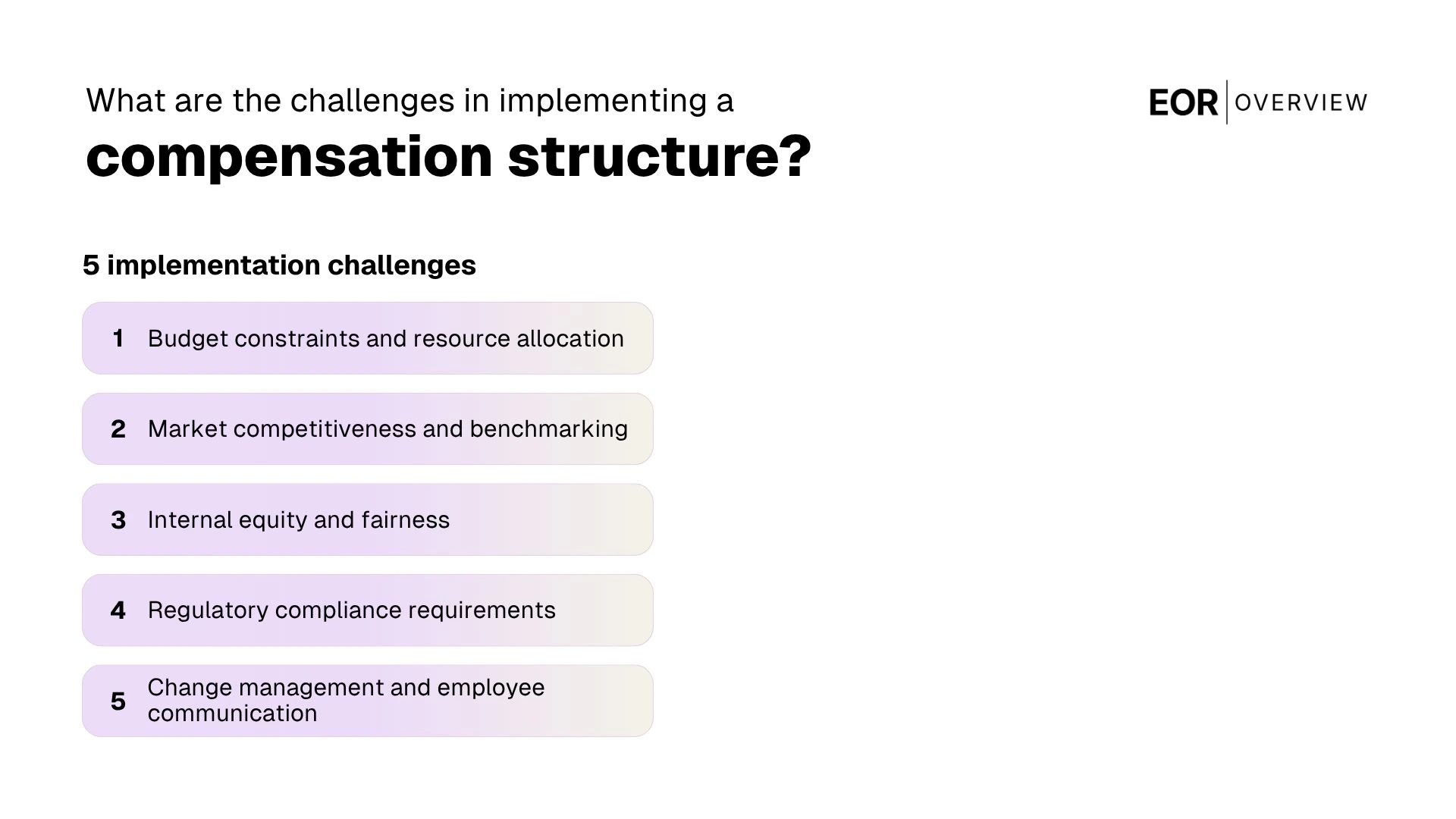 Challenges in implementing a compensation structure